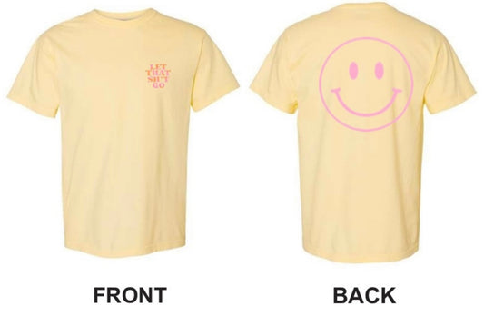 LET THAT SHIT GO - BUTTER COMFORT COLORS